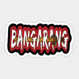 BANGARANG Sticker